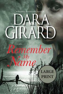 Remember My Name by Dara Girard