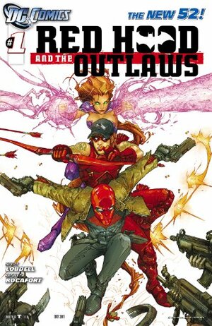 Red Hood and the Outlaws (2011-) #1 by Scott Lobdell