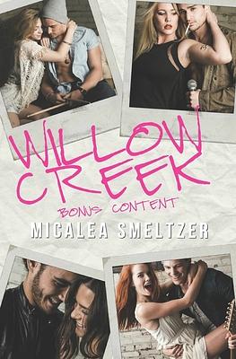 Willow Creek Bonus Content by Micalea Smeltzer