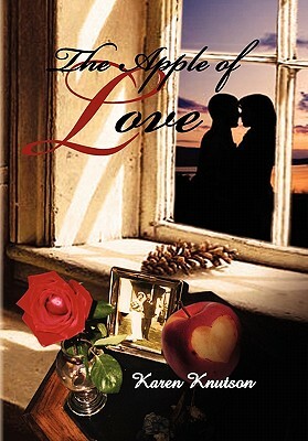 The Apple of Love by Karen Knutson