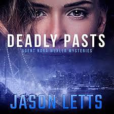 Deadly Pasts by Jason Letts