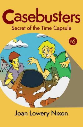 Secret of the Time Capsule by Joan Lowery Nixon