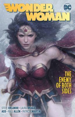 Wonder Woman, Volume 9: The Enemy of Both Sides by Steve Orlando, Laura Braga, Patricia Martín, ACO, Raul Allen