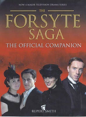 The Forsyte Saga: The Official Companion by Rupert Smith