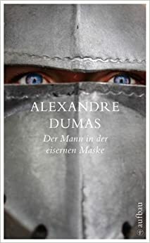 Der Mann in der eisernen Maske by Alexandre Dumas