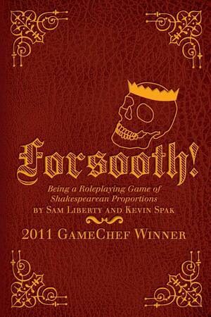 Forsooth! by Kevin Spak, Melissa Newman-Evans, Sam Liberty