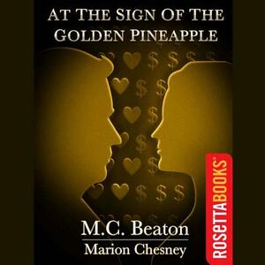 At the Sign of the Golden Pineapple by M.C. Beaton