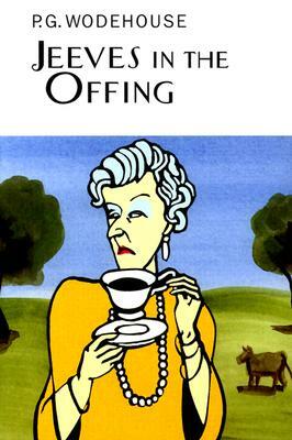 Jeeves in the Offing by P.G. Wodehouse