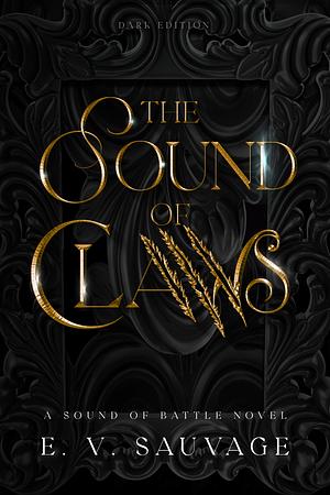 The sound of claws by E.V. Sauvage, E.V. Sauvage