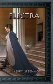 Electra by Kerry Greenwood