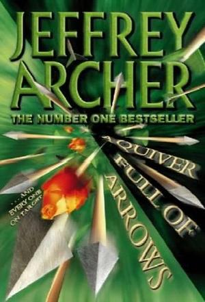 A Quiver Full of Arrows by Jeffrey Archer