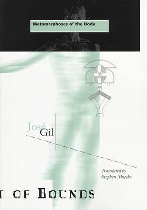 Metamorphoses of the Body by José Gil