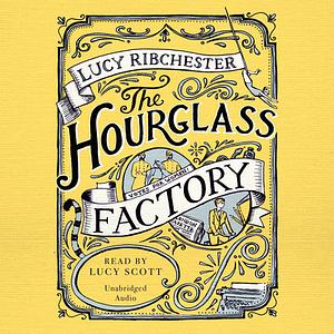 The Hourglass Factory by Lucy Ribchester