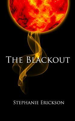 The Blackout by Stephanie Erickson