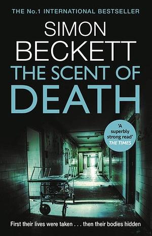 The Scent of Death by Simon Beckett