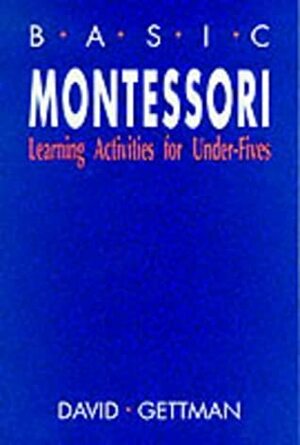 Basic Montessori by David Gettman