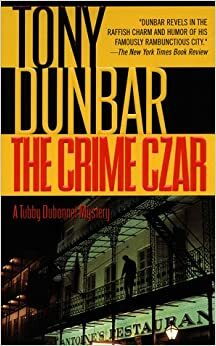 The Crime Czar by Tony Dunbar
