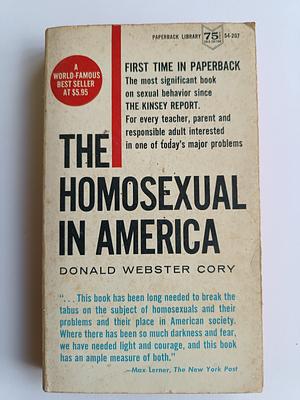 The Homosexual in America: A Subjective Approach by Donald Webster Cory