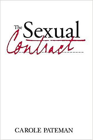 The Sexual Contract by Carole Pateman