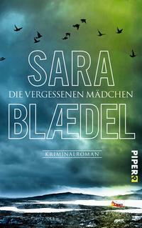 Die vergessenen Mädchen by Sara Blaedel