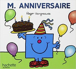 Monsieur Anniversaire by Roger Hargreaves