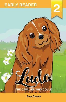 Luda the Cavalier who could by Amy Curran