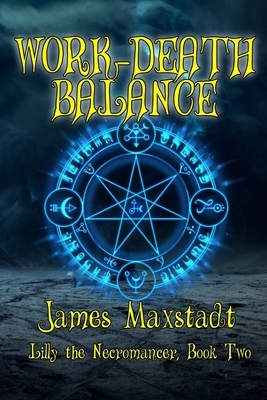 Work-Death Balance by James Maxstadt