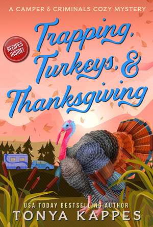 Trapping, Turkeys, & Thanksgiving by Tonya Kappes
