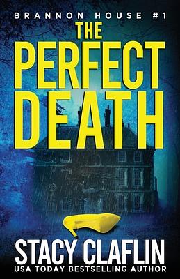 The Perfect Death by Stacy Claflin