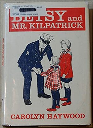 Betsy and Mr. Kilpatrick by Carolyn Haywood