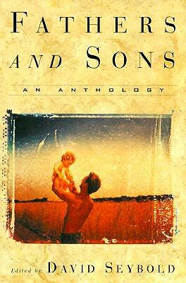 Fathers and Sons: An Anthology by David Seybold