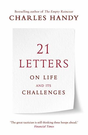 21 Letters on Life and Its Challenges by Charles B. Handy