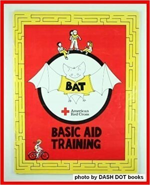 BAT: Basic Aid Training by American National Red Cross