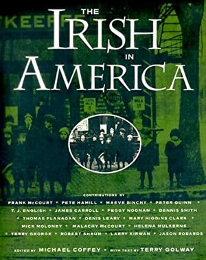 The Irish in America by Michael Coffey