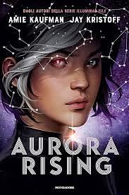 Aurora Rising by Amie Kaufman, Jay Kristoff