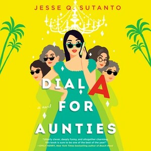 Dial A for Aunties by Jesse Q. Sutanto