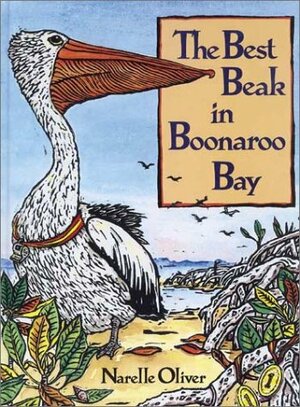 The Best Beak in Boonaroo Bay by Narelle Oliver