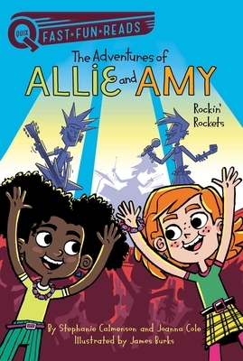 Rockin' Rockets: The Adventures of Allie and Amy 2 by Joanna Cole, Stephanie Calmenson