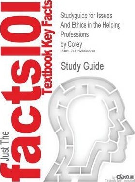 Issues and Ethics in the Helping Professions by Gerald Corey