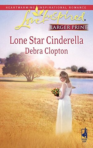 Lone Star Cinderella by Debra Clopton