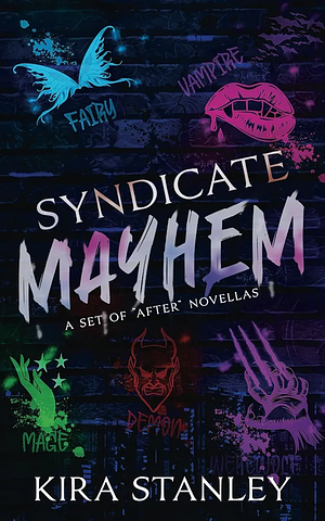 Syndicate Mayhem by Kira Stanley