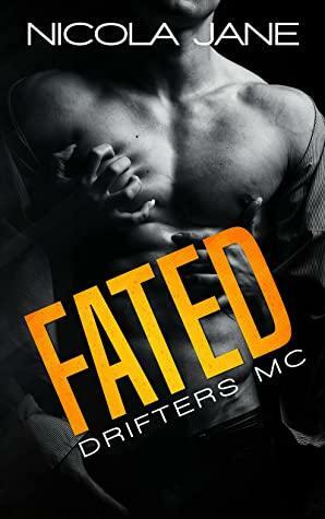 Fated - Drifters MC by Nicola Jane