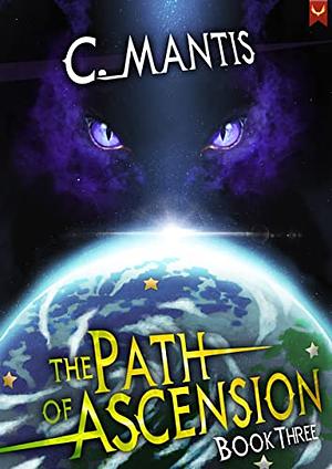 The Path of Ascension 3 by C. Mantis