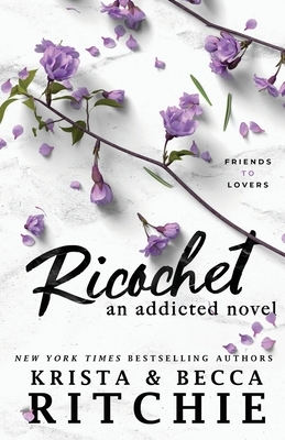 Ricochet by Becca Ritchie, Krista Ritchie