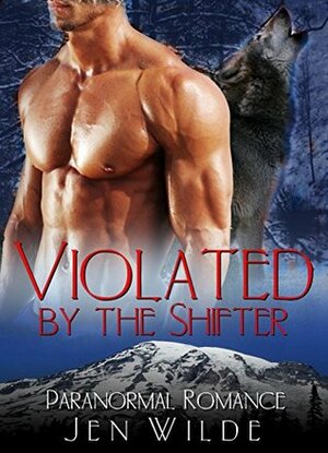 Violated by the Shifter by Jen Wilde