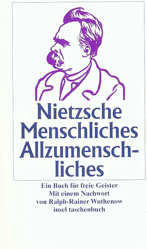 Menschliches, Allzumenschliches by Friedrich Nietzsche