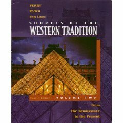 Sources of the Western Tradition: From the Renaissance to the Present by Theodore H. Von Laue, Marvin Perry