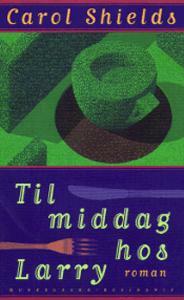 Til middag hos Larry by Carol Shields