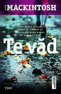 Te văd by Clare Mackintosh