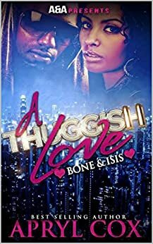 A Thuggish Love: Bone & Isis by Apryl Cox, Gloria Palmer Walker